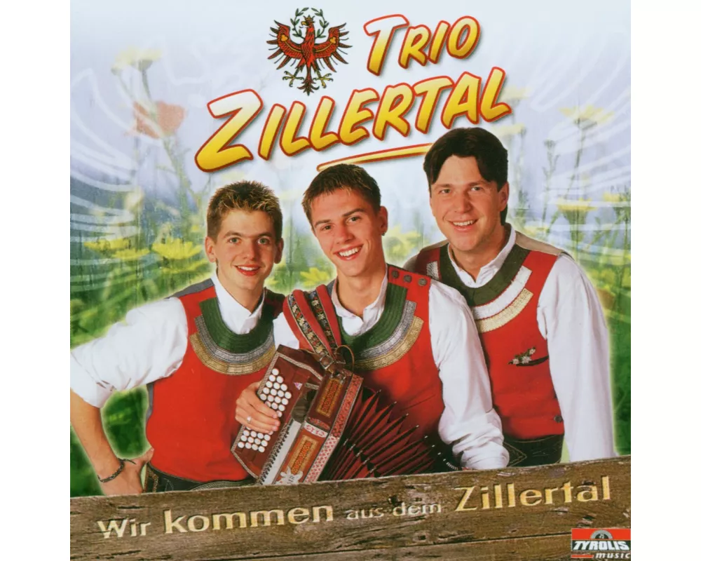 Wir kommen aus dem Zillertal