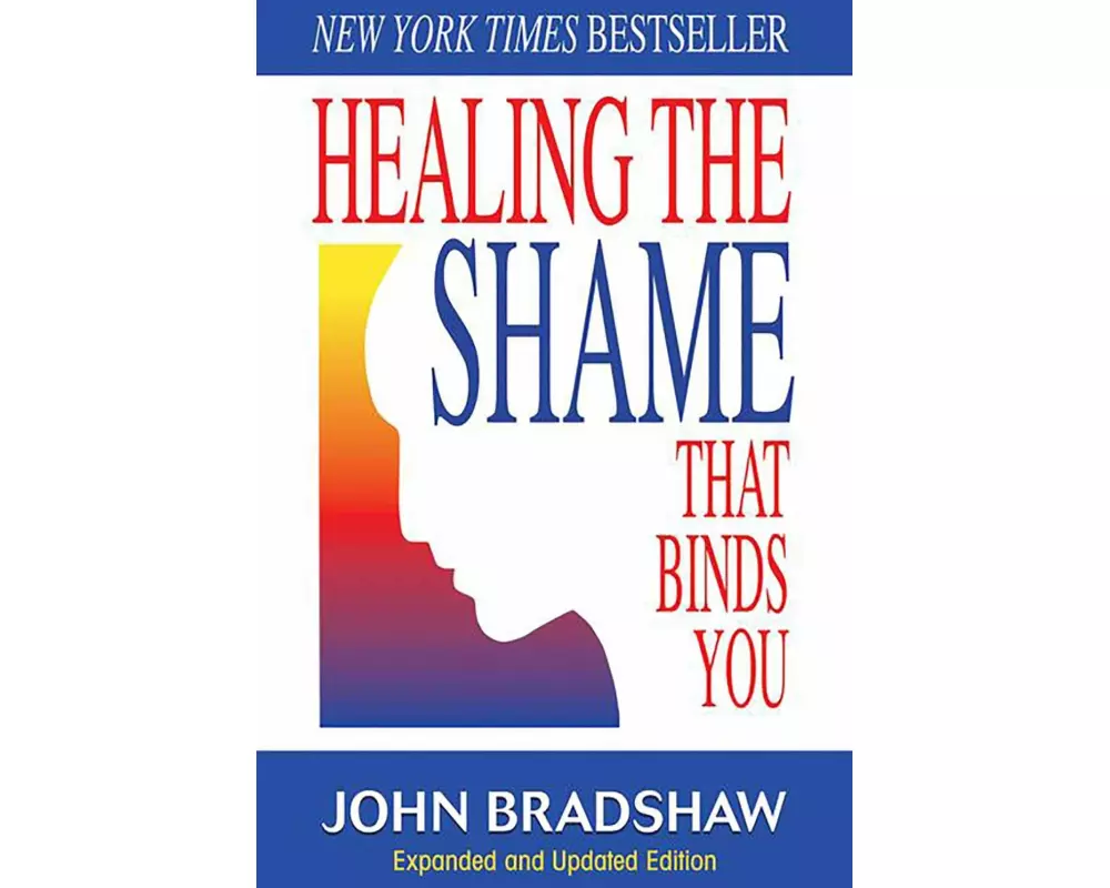 Healing the Shame That Binds You