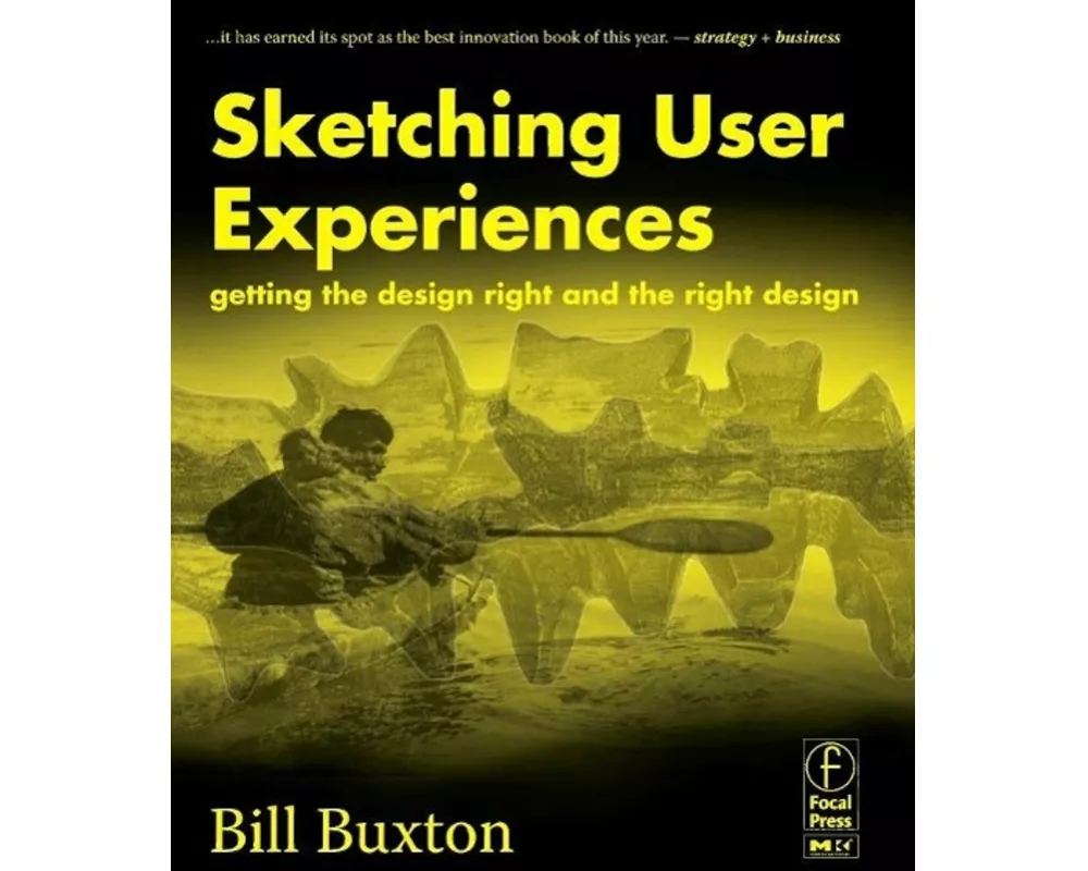 Sketching User Experiences: Getting the Design Right and the Right Design