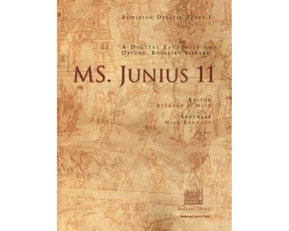 Ms. Junius 11: The Origins of English Poetry, a Masterpiece of Anglo-Saxon Art; Bodleian Library Digital Texts 1