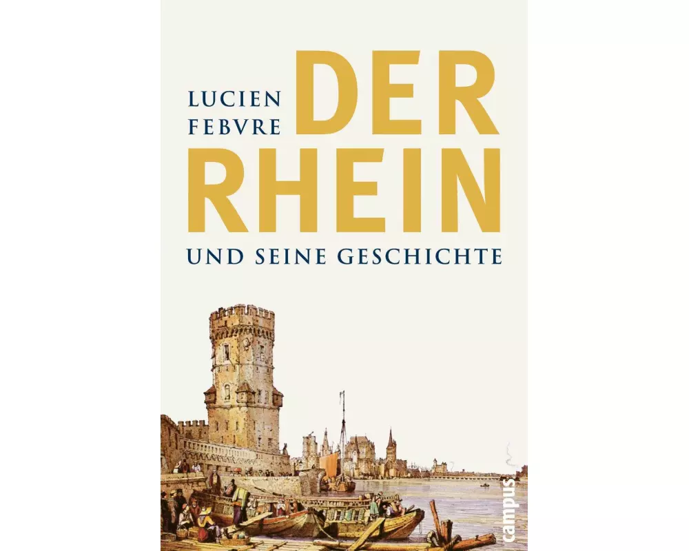 Der Rhein und seine Geschichte