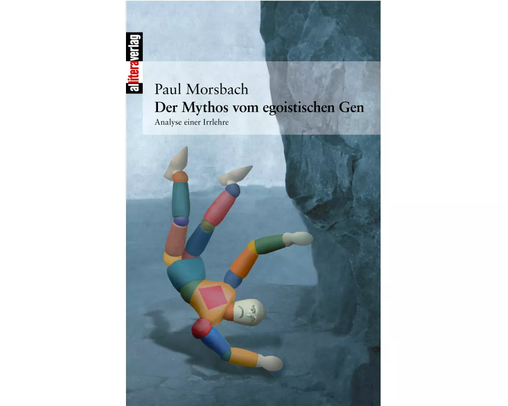 Der Mythos vom egoistischen Gen