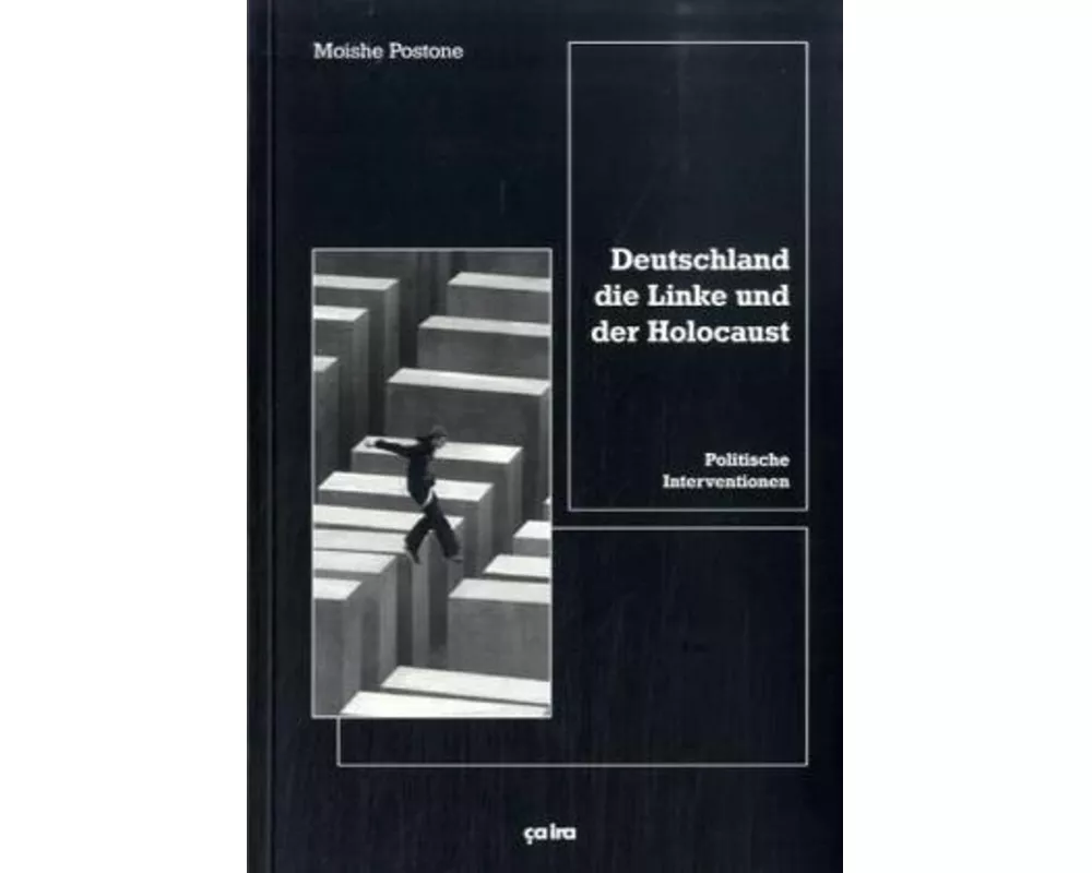 Deutschland, die Linke und der Holocaust