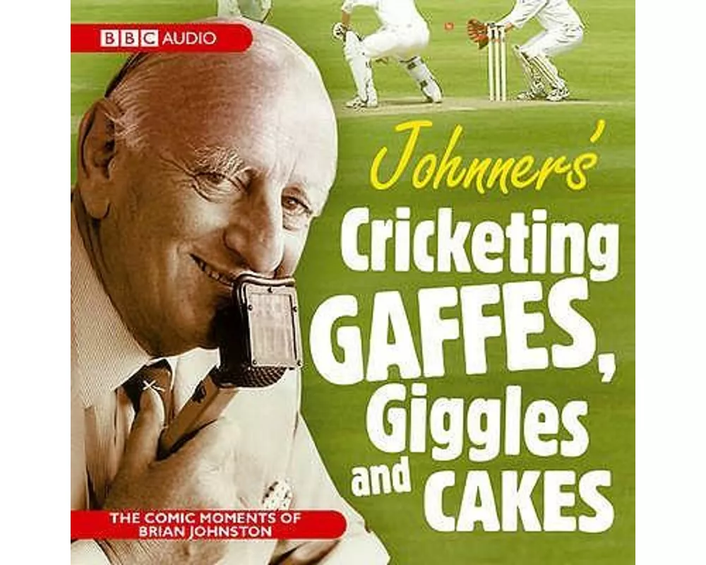 Johnners Cricketing Gaffes, Giggles And Cakes