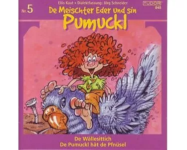 De Wllesittich / De Pumuckl ht de Pfnsel