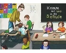 Komm mit uns in die Schule