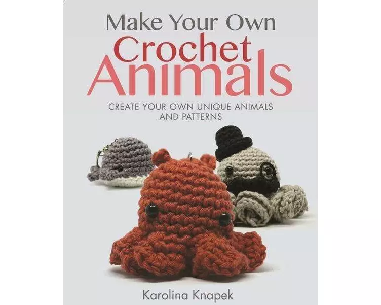 Make Your Own Crochet Animals