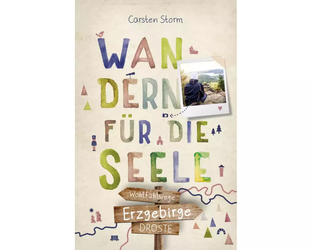 Erzgebirge. Wandern für die Seele