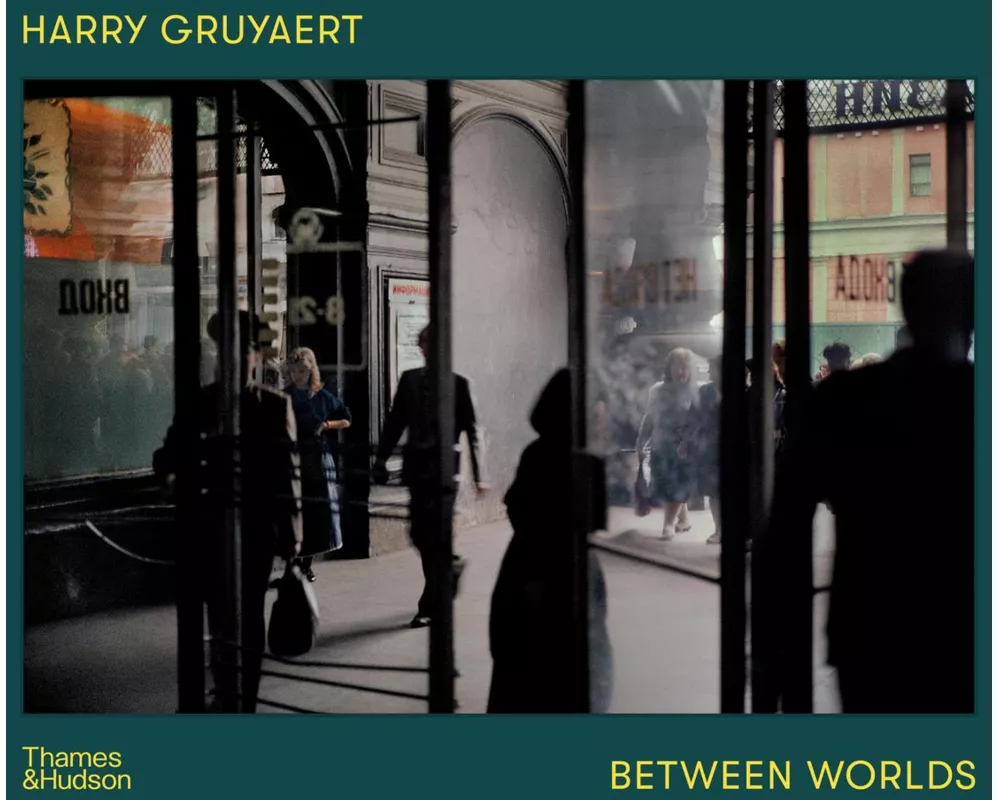 Harry Gruyaert: Between Worlds
