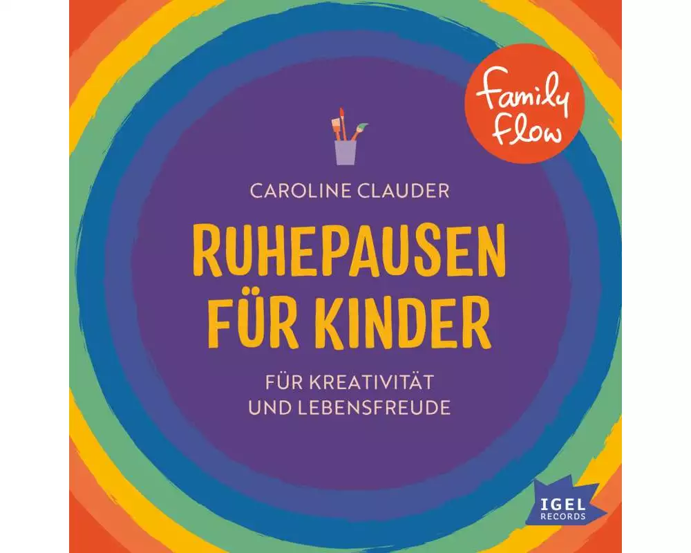 FamilyFlow. Ruhepausen für Kinder. Für Kreativität und Lebensfreude