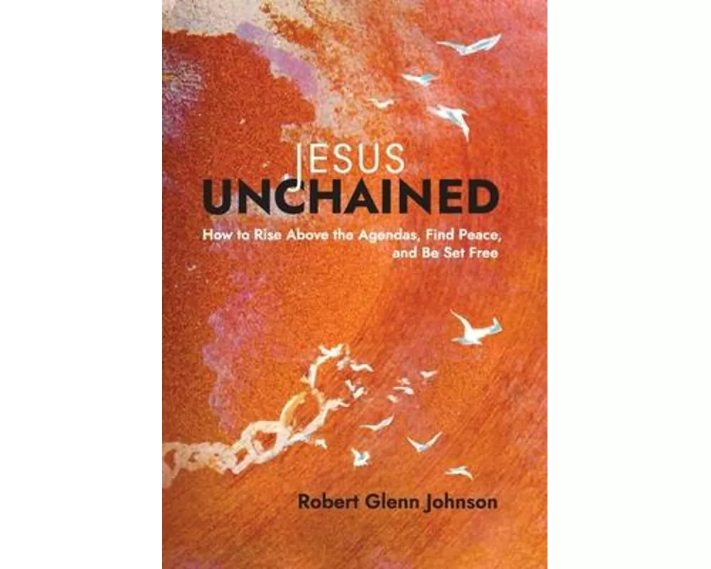 Jesus Unchained
