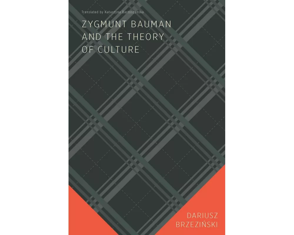 Zygmunt Bauman and the Theory of Culture