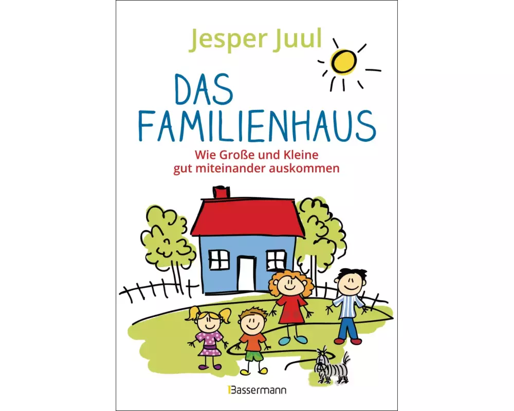 Das Familienhaus. Wie Große und Kleine gut miteinander auskommen