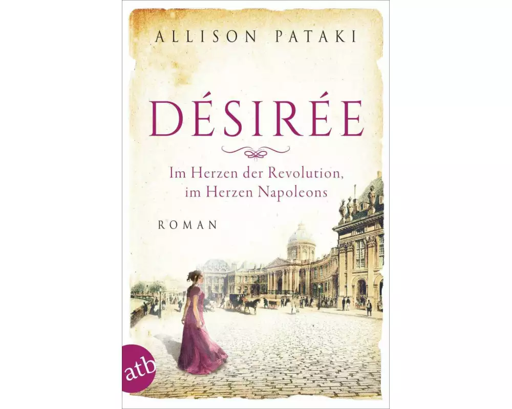 Désirée – Im Herzen der Revolution, im Herzen Napoleons
