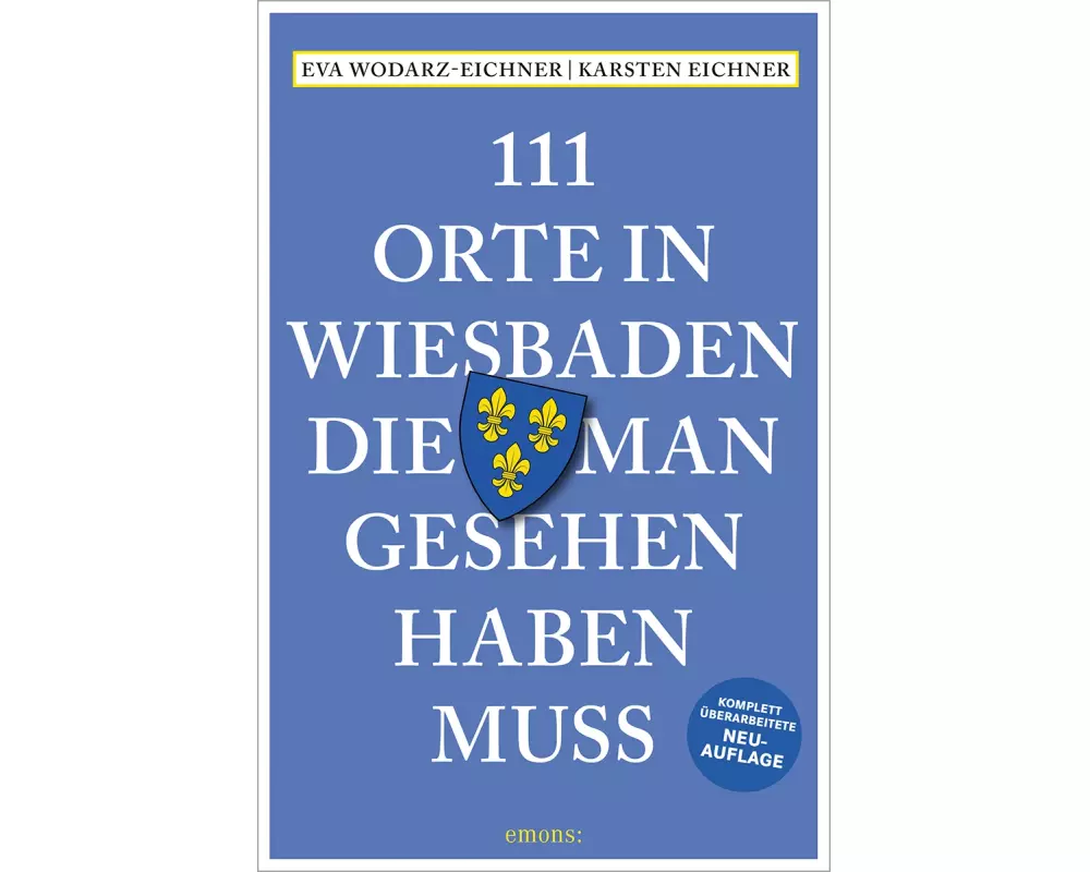 111 Orte in Wiesbaden, die man gesehen haben muss