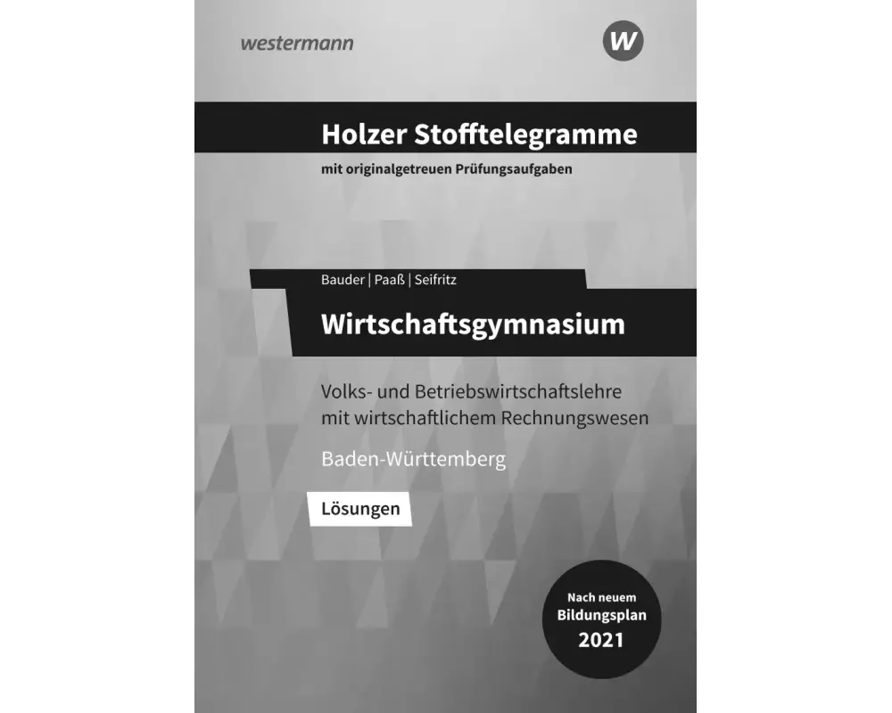 Holzer Stofftelegramme Baden-Württemberg / Holzer Stofftelegramme Baden-Württemberg – Wirtschaftsgymnasium