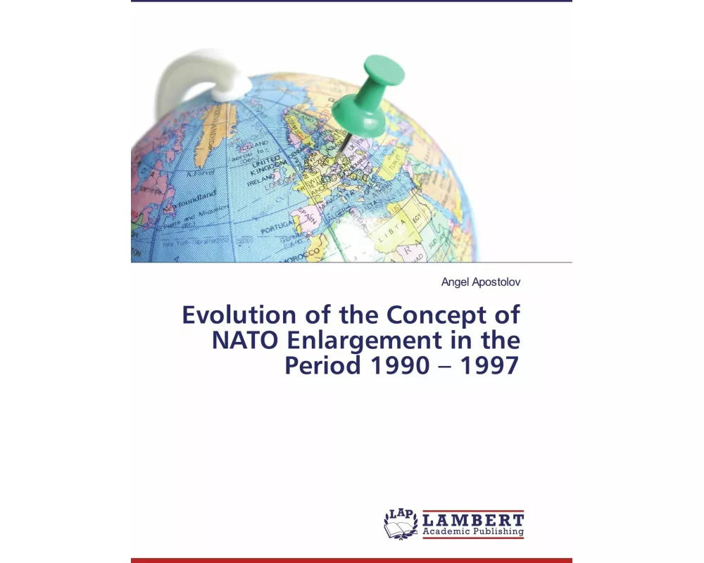Evolution of the Concept of NATO Enlargement in the Period 1990 - 1997