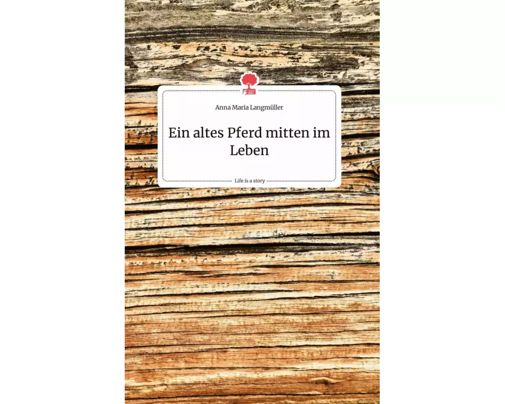 Ein altes Pferd mitten im Leben. Life is a Story - story.one