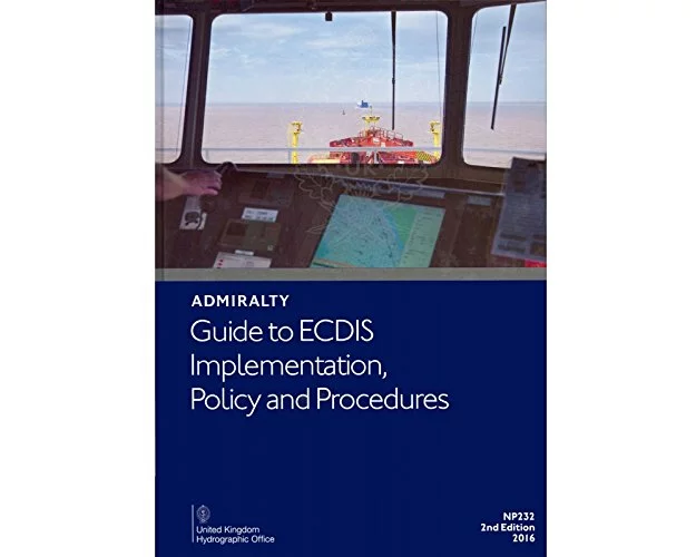 Admiralty Guide to ECDIS Implementation, Policy and Procedures