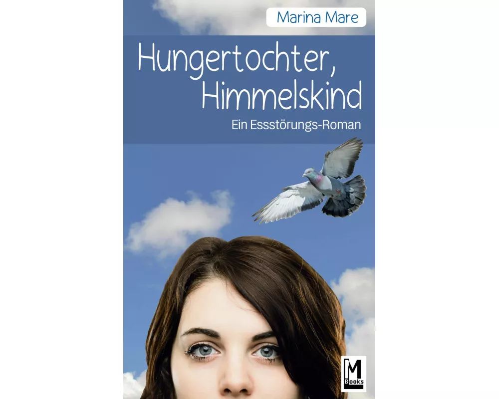 Hungertochter, Himmelskind