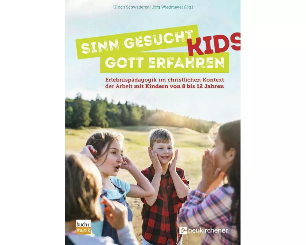 Sinn gesucht - Gott erfahren Kids