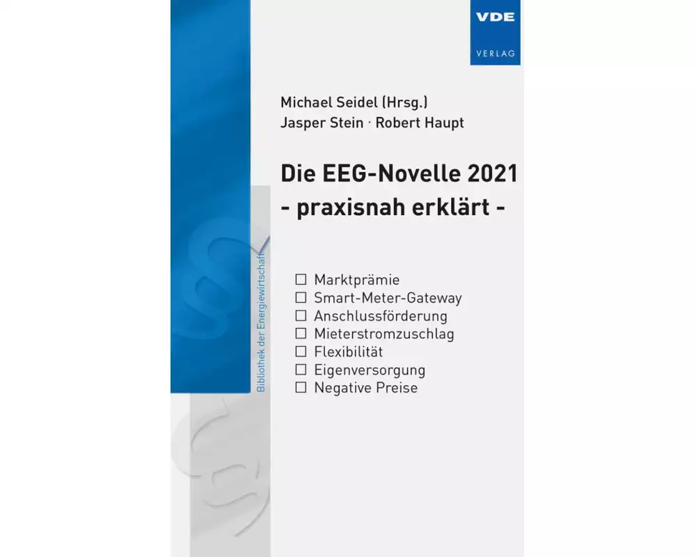 Die EEG-Novelle 2021 - praxisnah erklärt -
