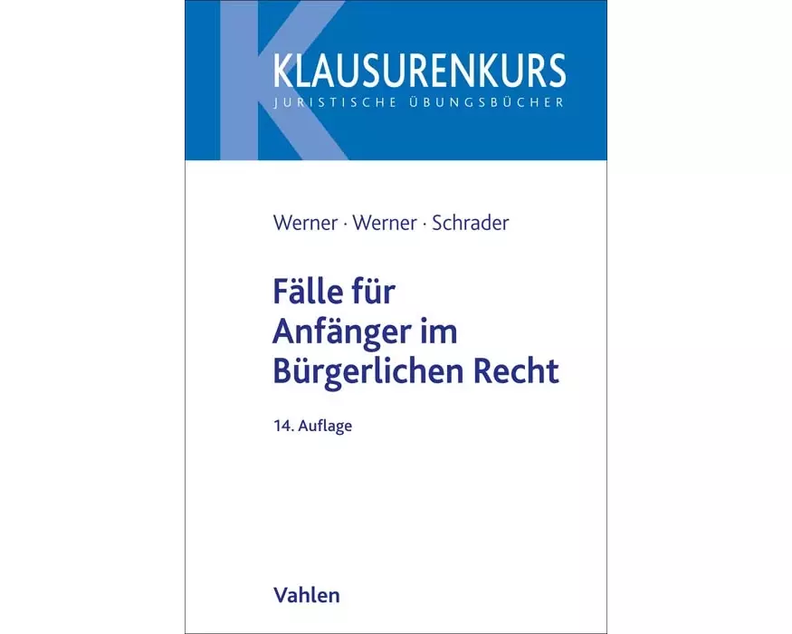 Klausurenkurs / Fälle für Anfänger im Bürgerlichen Recht