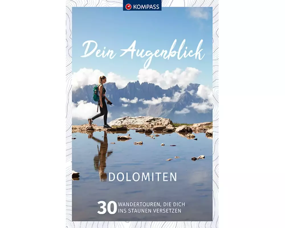 KOMPASS Dein Augenblick Dolomiten