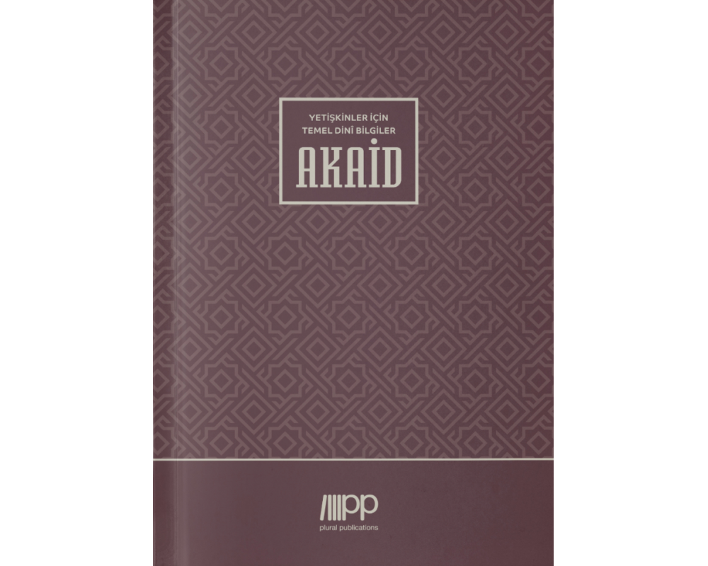 Yetiskinler Için Temel Dini Bilgiler - Akaid