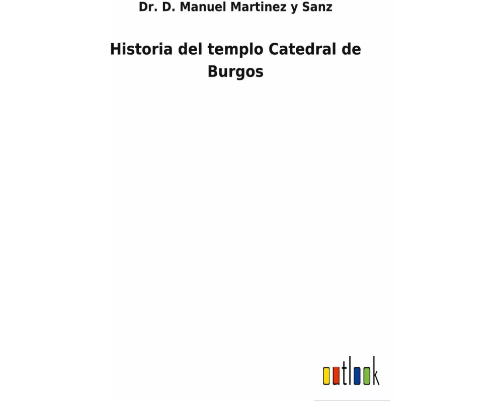 Historia del templo Catedral de Burgos