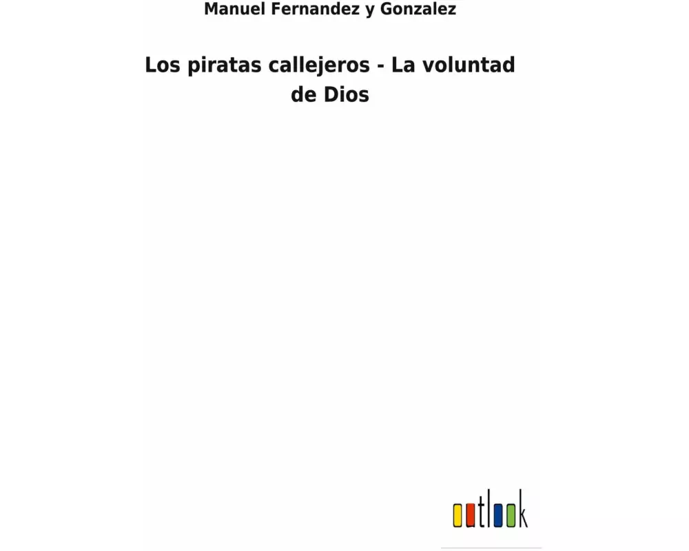 Los piratas callejeros - La voluntad de Dios