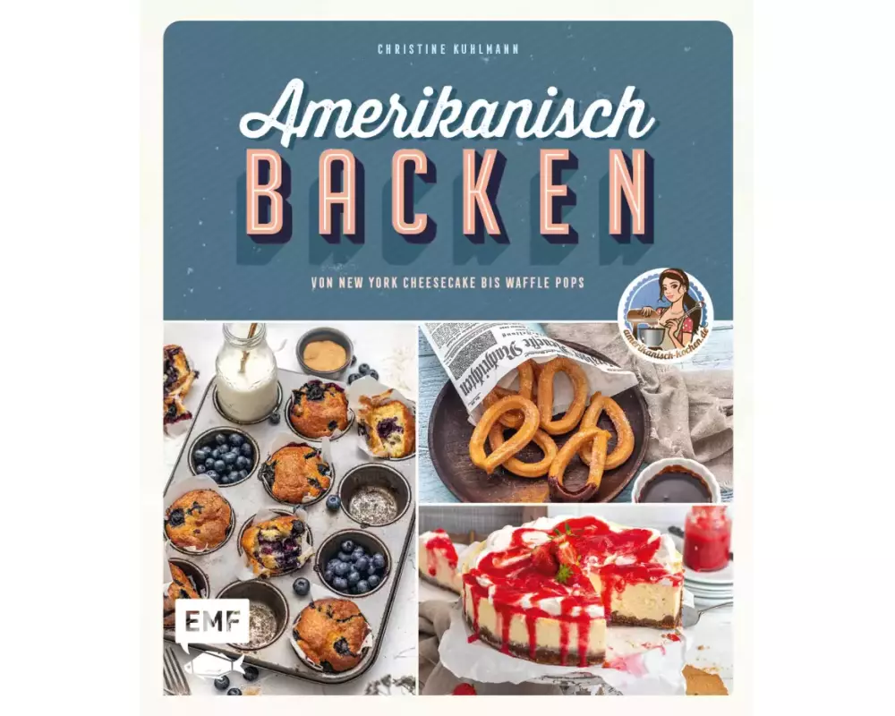 Amerikanisch backen – vom erfolgreichen YouTube-Kanal amerikanisch-kochen.de