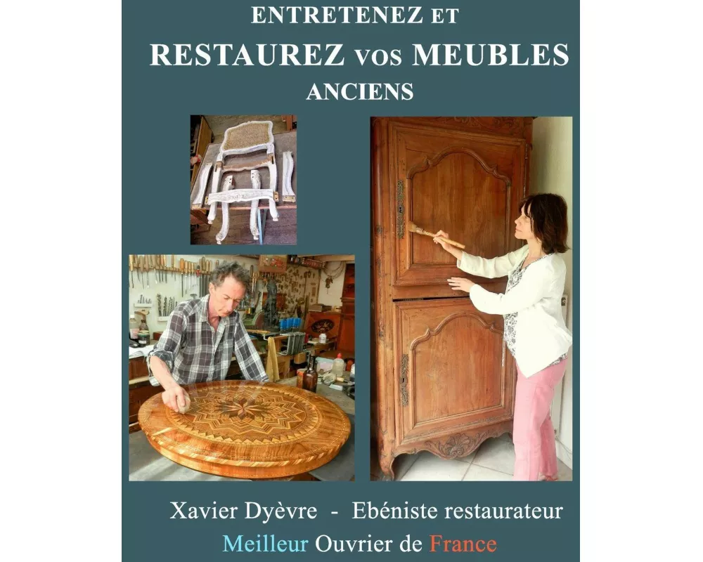 Entretenez et restaurez vos meubles anciens