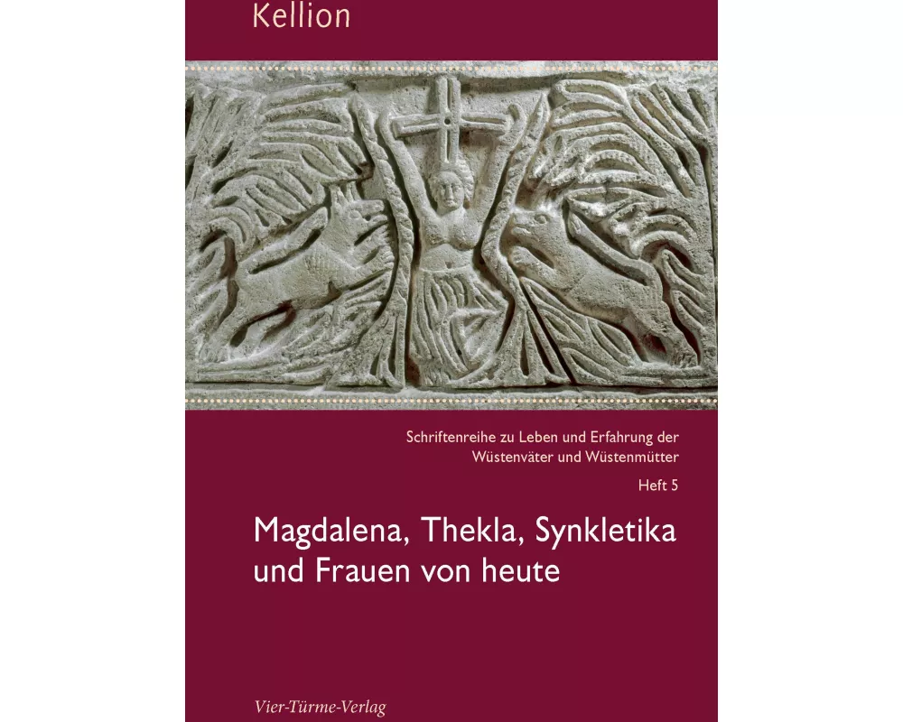 Magdalena, Thekla, Synkletika und Frauen von heute