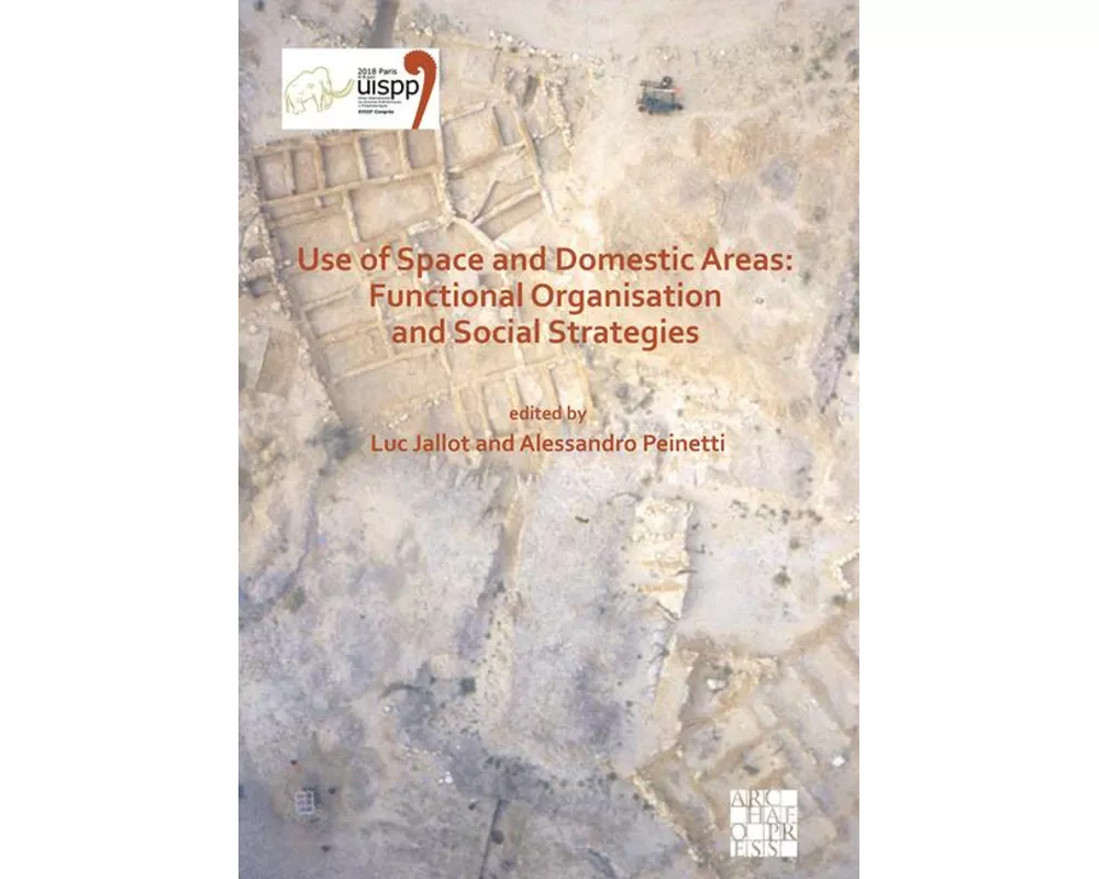 Use of Space and Domestic Areas: Functional Organisation and Social Strategies