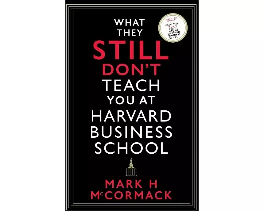 What They Still Don’t Teach You At Harvard Business School
