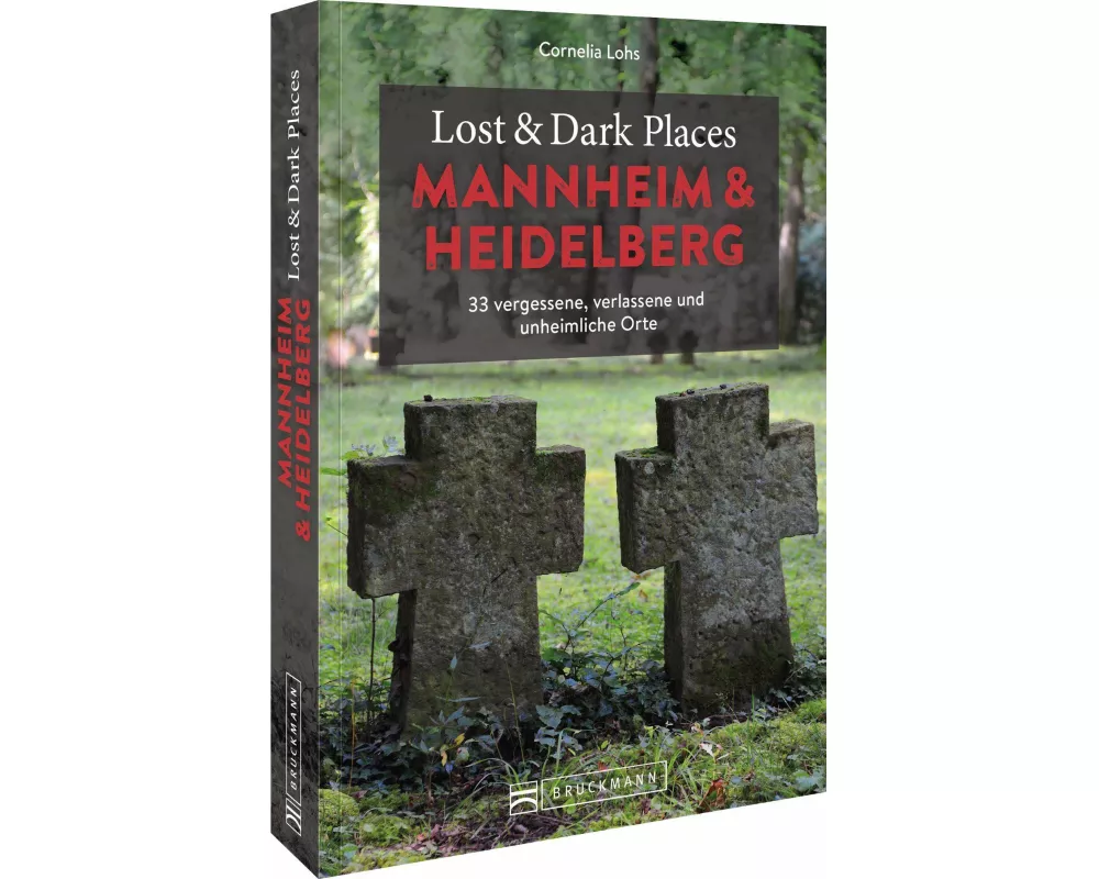 Lost & Dark Places Mannheim und Heidelberg