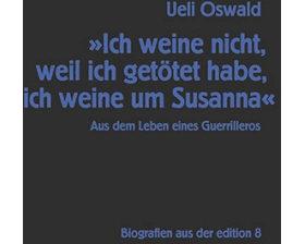 »Ich weine nicht, weil ich getötet habe, ich weine um Susanna«