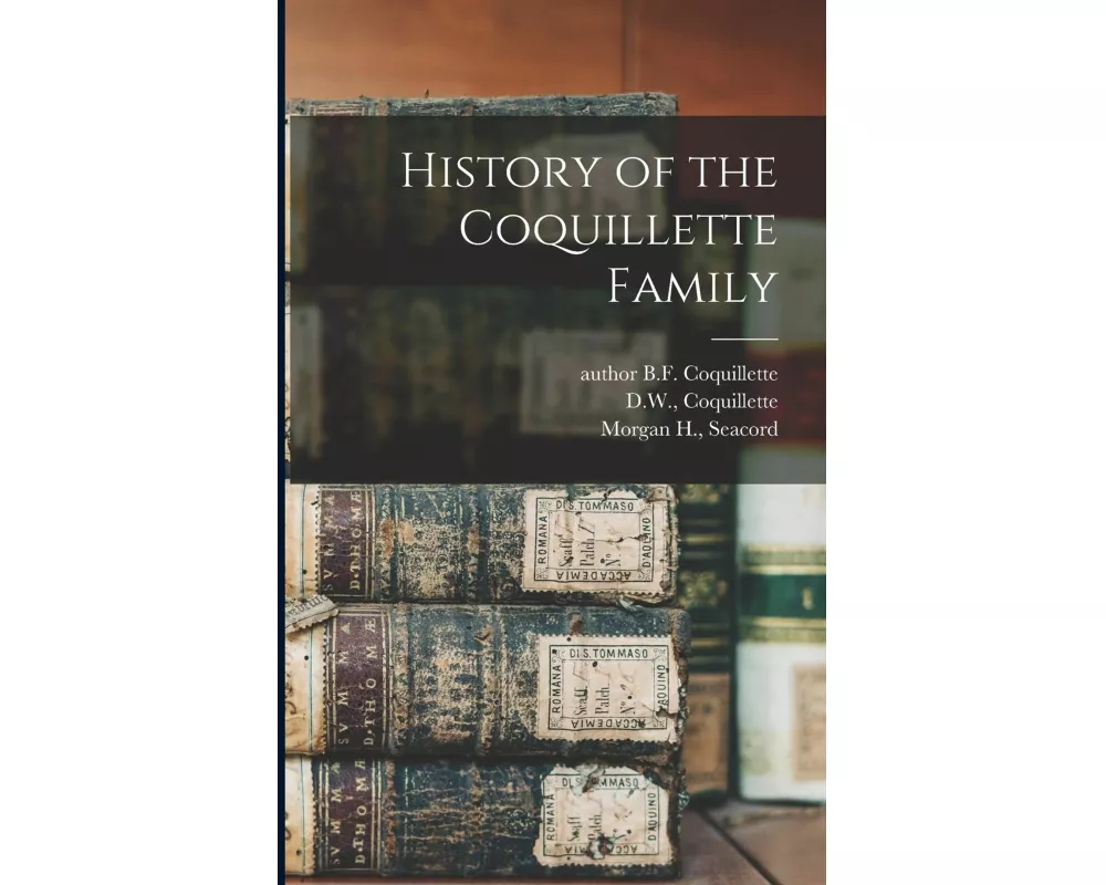 History of the Coquillette Family