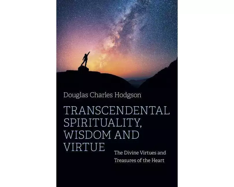 Transcendental Spirituality, Wisdom and Virtue