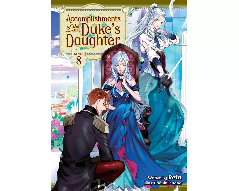 Accomplishments of the Duke's Daughter (Light Novel) Vol. 8