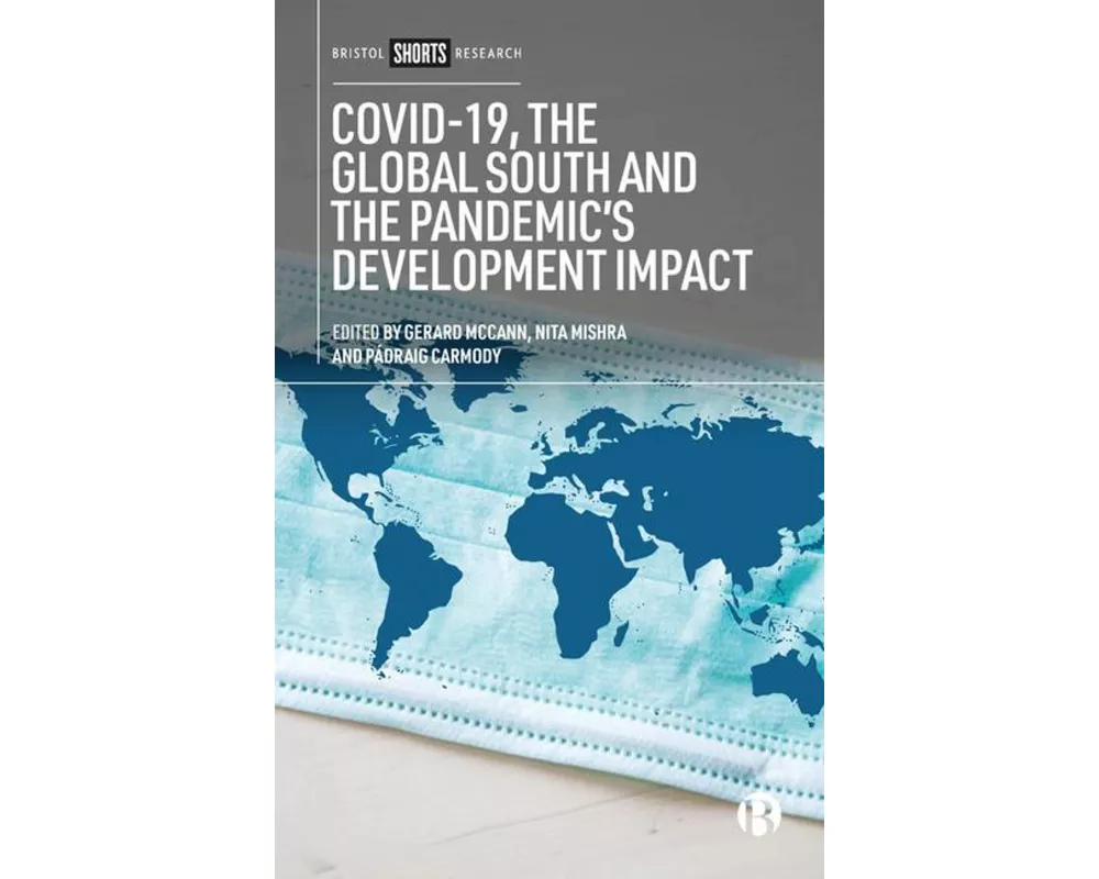 COVID-19, the Global South and the Pandemic’s Development Impact