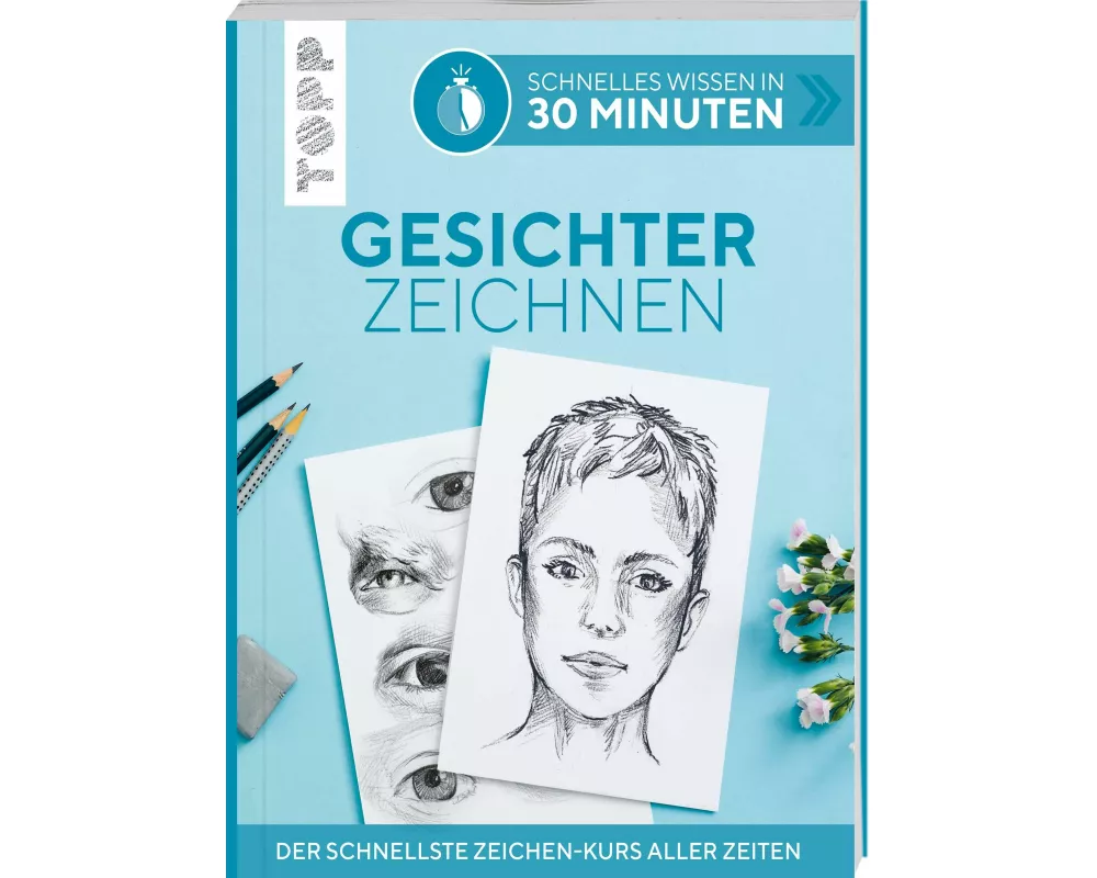 Schnelles Wissen in 30 Minuten - Gesichter Zeichnen