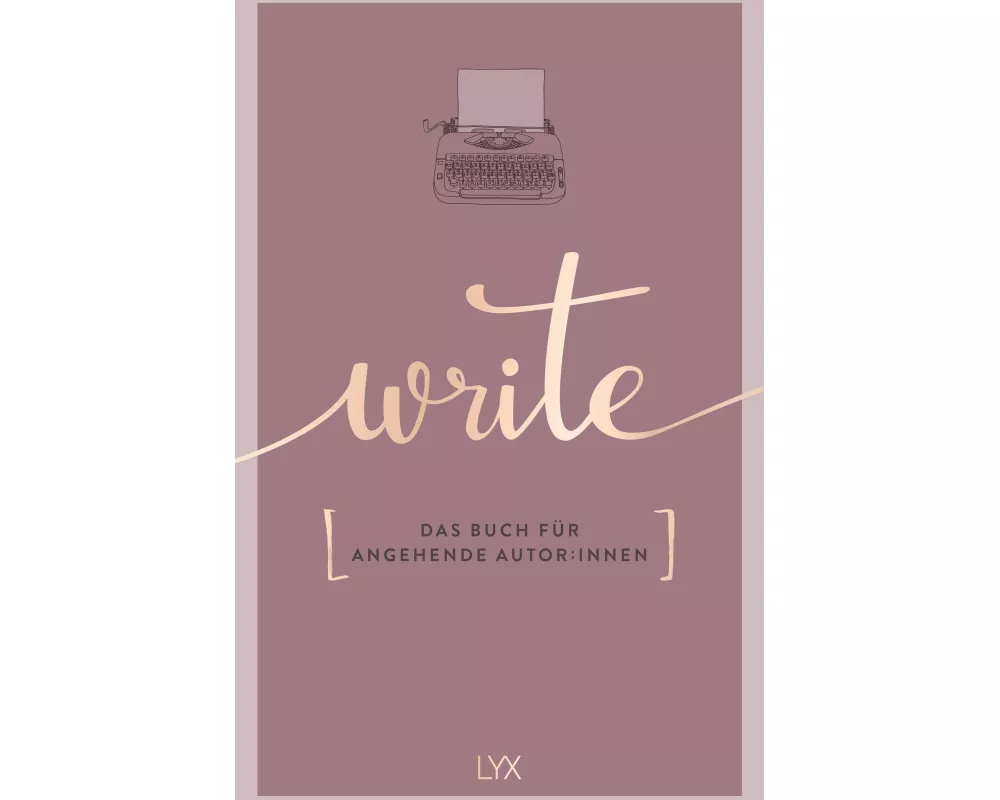 Write - Das Buch für angehende Autor:innen