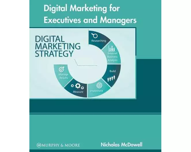 Digital Marketing for Executives and Managers