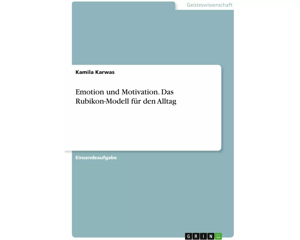 Emotion und Motivation. Das Rubikon-Modell für den Alltag