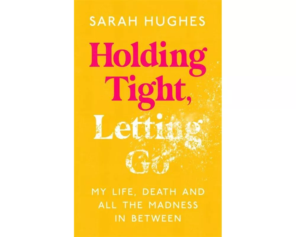 Holding Tight, Letting Go