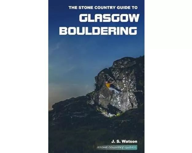 The Stone Country Guide to Glasgow Bouldering