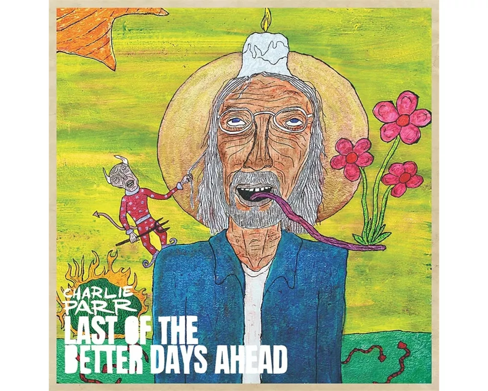 Last Of The Better Days Ahead