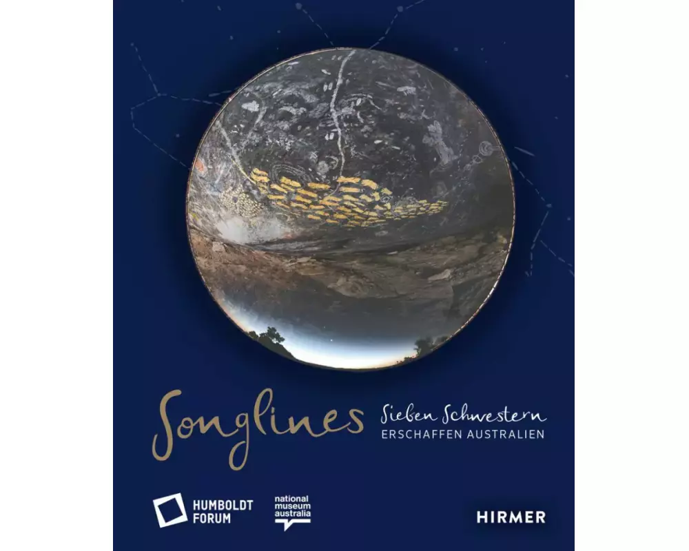 Songlines - Sieben Schwestern erschaffen Australien